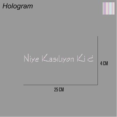 Niye Kasılıyon Ki Sticker Arka Cam Söz Sticker Etiket 25CM