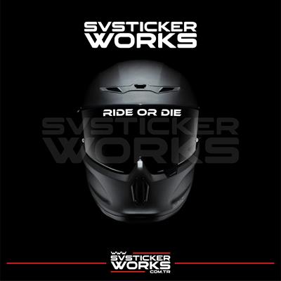 Ride Or Die Sticker Kask Vizör Sticker Tüm Kasklar Uyumlu 1 Adet
