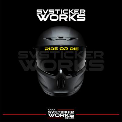 Ride Or Die Sticker Kask Vizör Sticker Tüm Kasklar Uyumlu 1 Adet