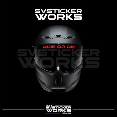 Ride Or Die Sticker Kask Vizör Sticker Tüm Kasklar Uyumlu 1 Adet