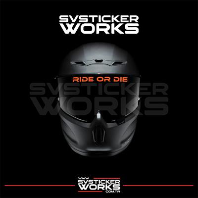 Ride Or Die Sticker Kask Vizör Sticker Tüm Kasklar Uyumlu 1 Adet