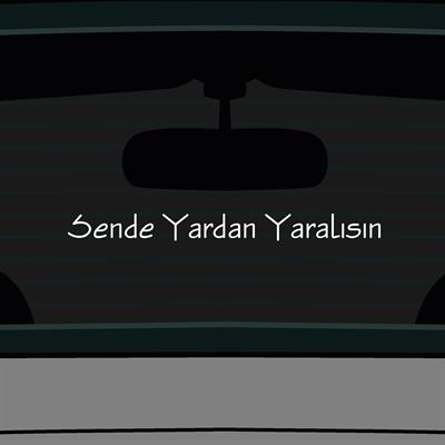 Sende Yardan Yaralısın Sticker Yazı Araba Motosiklet Cam Etiket Sticker 20cm