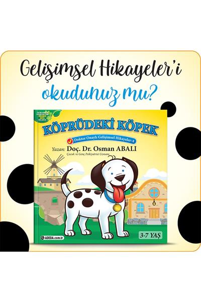 Köprüdeki Köpek - Doktor Onaylı Gelişimsel Hikayeler Serisi 4