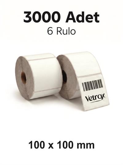 VETROX 1.KALİTE TERMAL BARKOD ETİKETİ 100X100 mm 3000 Adet-TAM ADET