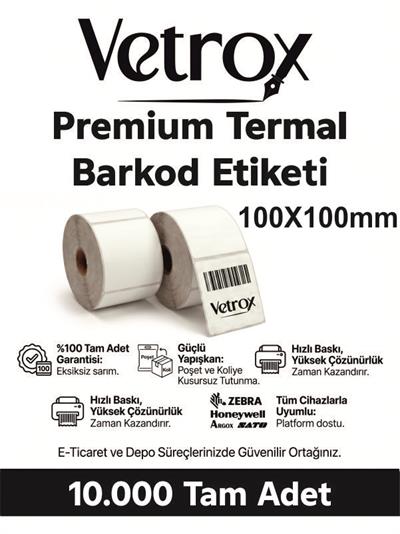 VETROX 1.KALİTE TERMAL BARKOD ETİKETİ 100X100 mm 10000 Adet-TAM ADET