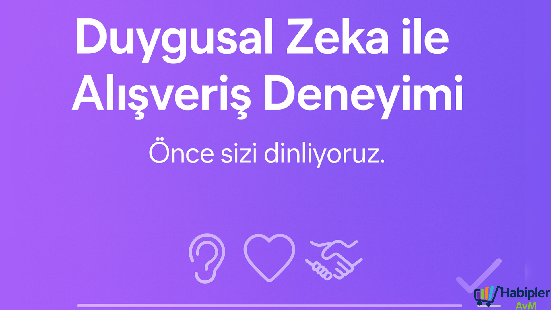 Duygusal zeka ile alışveriş deneyimi – Habipler AVM
