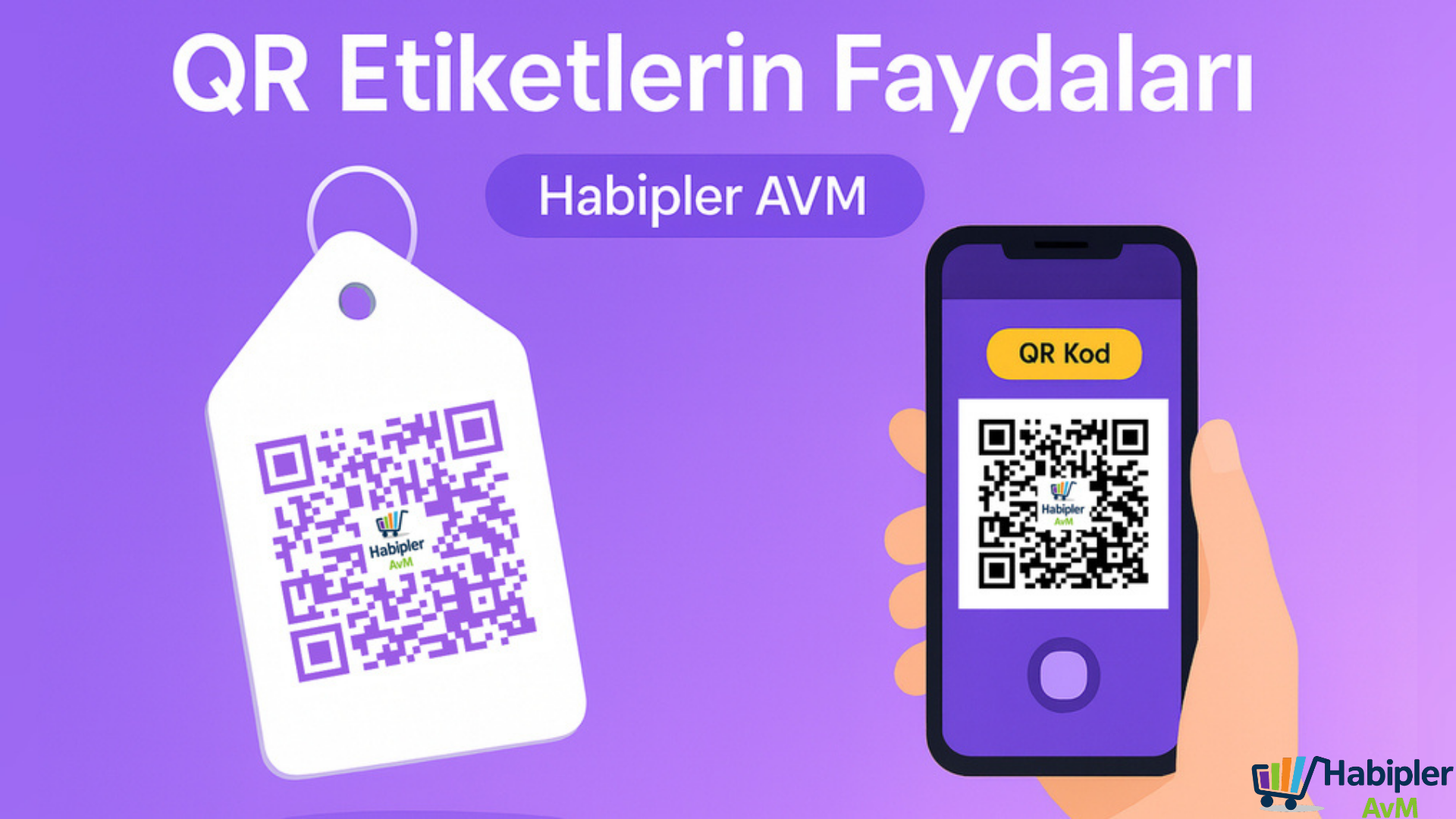 QR Etiketlerin Faydaları – Habipler AVM
