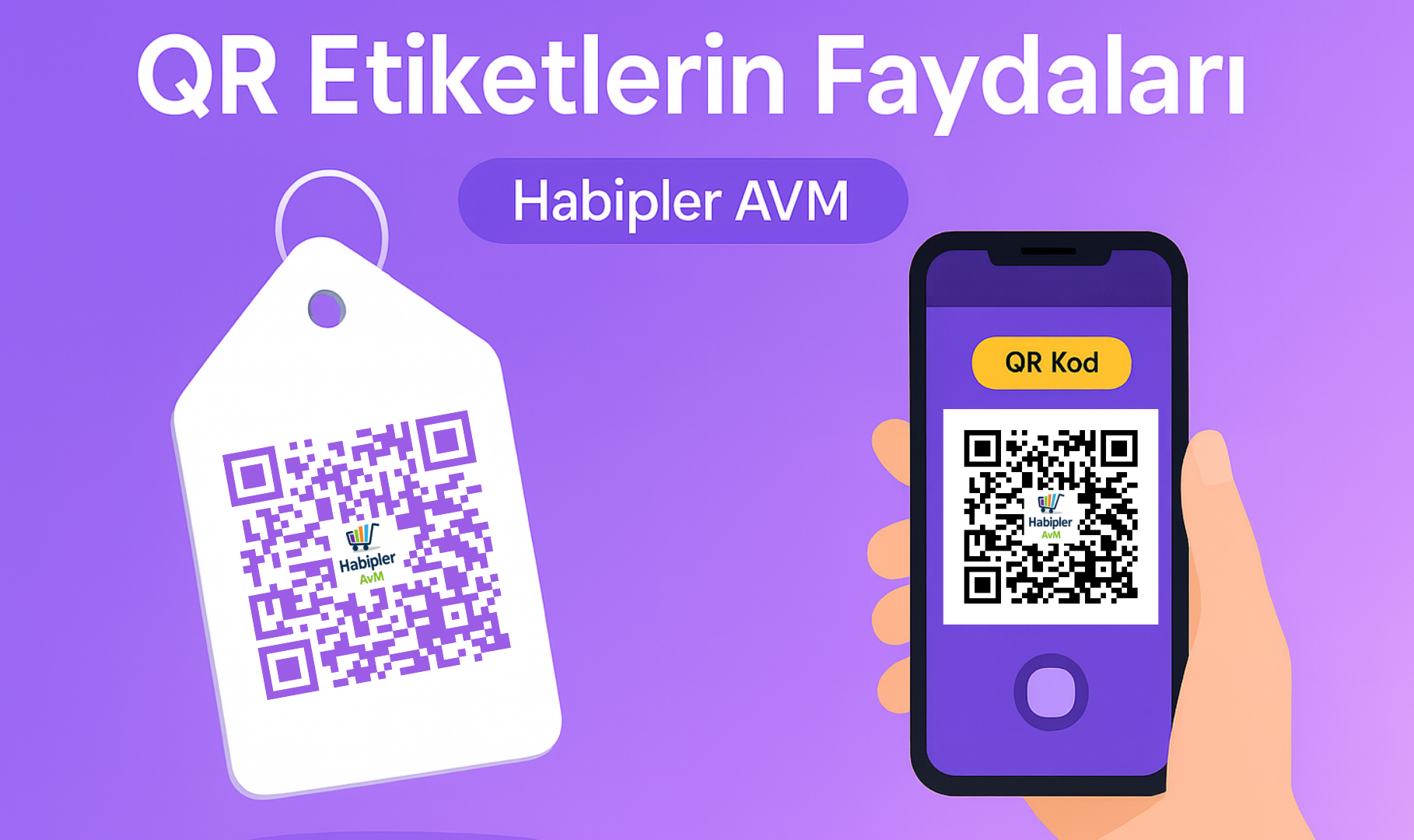 QR Etiketlerin Faydaları – Habipler AVM