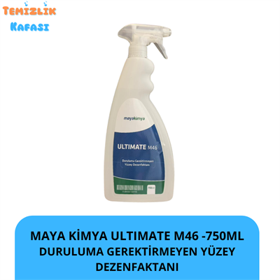 Maya Kimya Ultimate M46 Durulama Gerektirmeyen Yüzey Dezenfektanı 750 ml