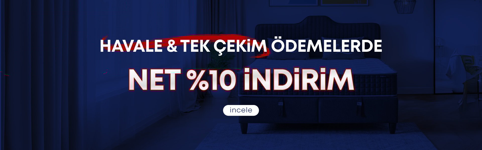 Havale ve Tek Çekimlerde Ek %10 İndirim
