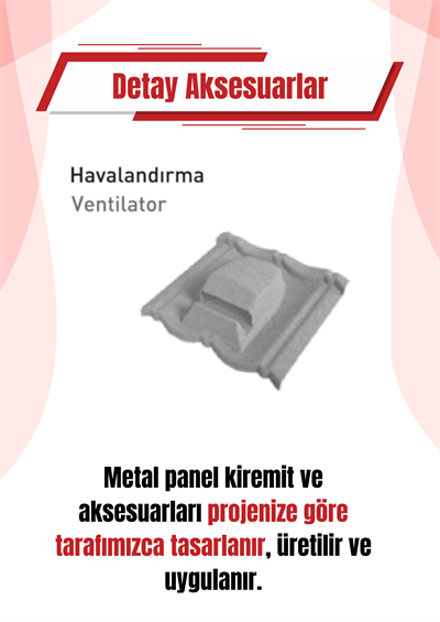 Havalandırma | Starbond Metal Kiremit – Çatı Detay Aksesuarı