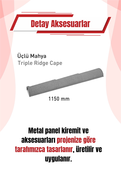 Üçlü Mahya | Starbond Metal Kiremit – Çatı Detay Aksesuarı