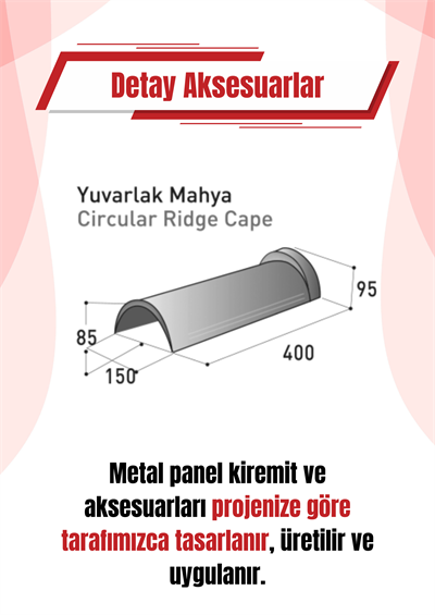 Yuvarlak Mahya | Starbond Metal Kiremit – Çatı Detay Aksesuarı