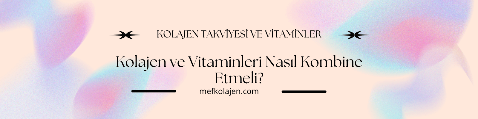 Kolajen Takviyesi ile Hangi Vitaminler Alınmalı?