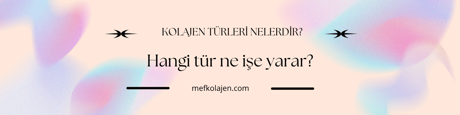 Kolajen Türleri Nelerdir? Hangi Tür Ne İşe Yarar?