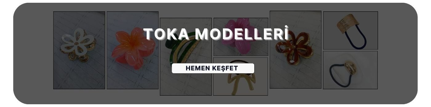 Toka Modelleri