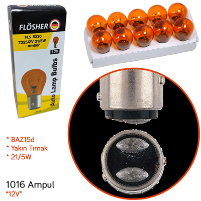 Flösher 12V 1016 Ampul Amber Yakın Tırnak 21/5W BAZ15d (7225) FLS 5330 (10 lu)