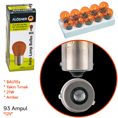 Flösher 12V 93 Ampul Amber Yakın Tırnak 21W BAU15s (7507) FLS-667102-AG (10 lu)