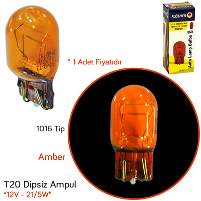 Flösher 12V T20 Ampul Büyük Dipsiz 21/5W Amber (1016 Tipi) FLS 269007-AG (10 lu)