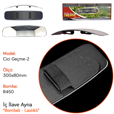 TakGör İç Dikiz Ayna Cici Geçme-2 R450 Lastikli 300x80 mm 549.040