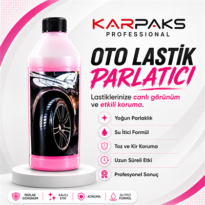 KARPAKS Oto Lastik Parlatıcı 1 LT | Islak Görünümlü Lastik Parlatma ve Koruma