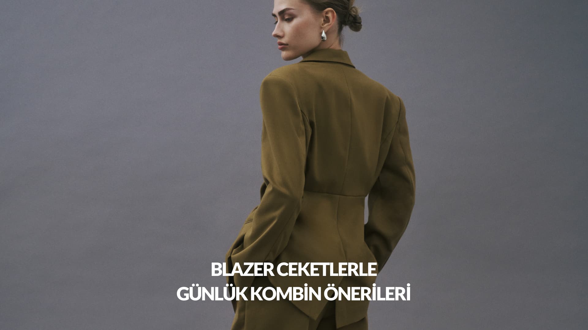 Blazer ceketlerle günlük kombin