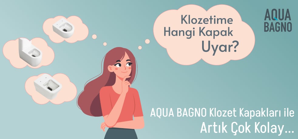 Klozetime Hangi Kapak Uyar?