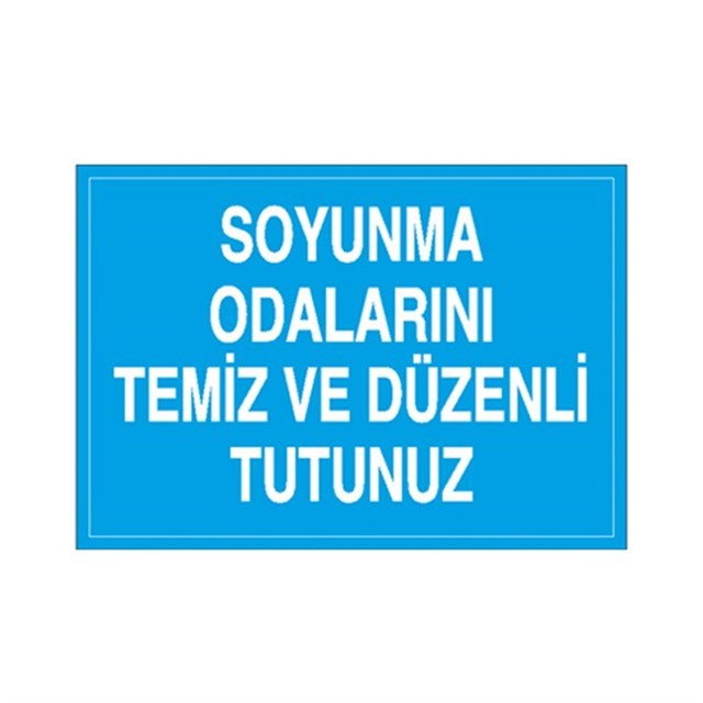 Soyunma Odalarını Temiz ve Düzenli Tutunuz
