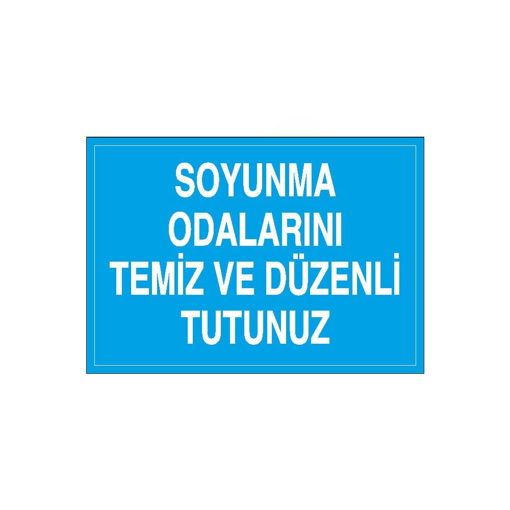 Soyunma Odalarını Temiz ve Düzenli Tutunuz