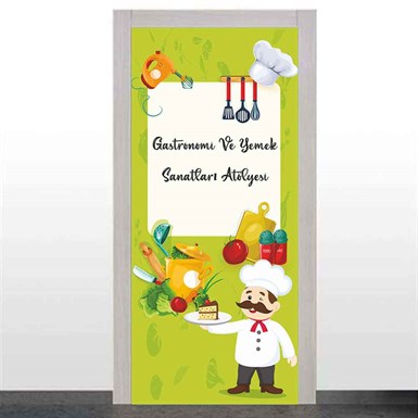 Okulun Bölümleri Kapı Giydirme Gastronomi ve Yemek Sanatları Atölyesi Kapı Giydirme