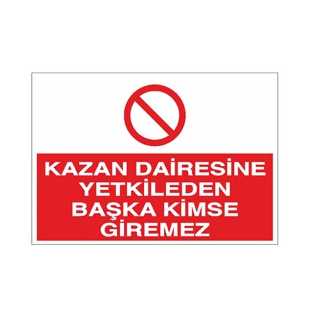 Kazan Dairesine Yetkiliden Başkası Giremez