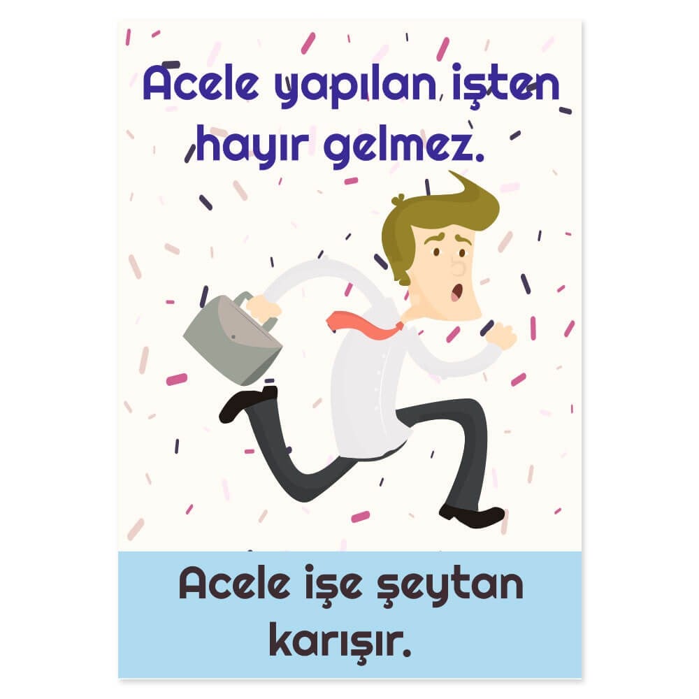 Acele İşe Şeytan Karışır (Değerler Eğitimi Afişi )