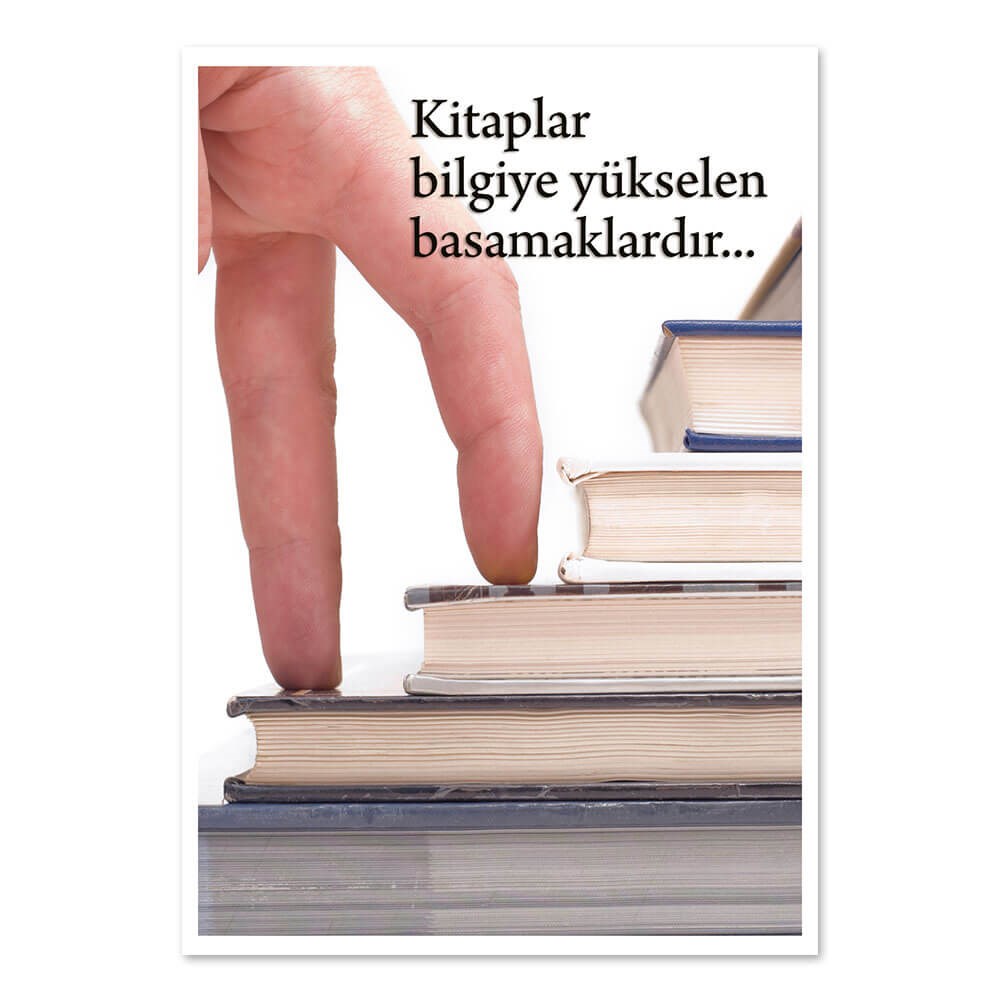 Kitaplar Bilgiye Yükselen Basamaklardır Afişi | Okularenkkat.com