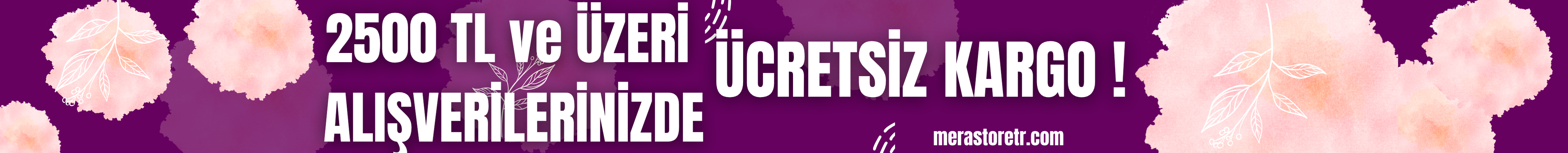 2500 TL ve Üzeri Ücretsiz Kargo
