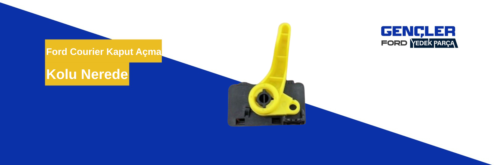 Ford Courier Kaput Açma Kolu Nerede
