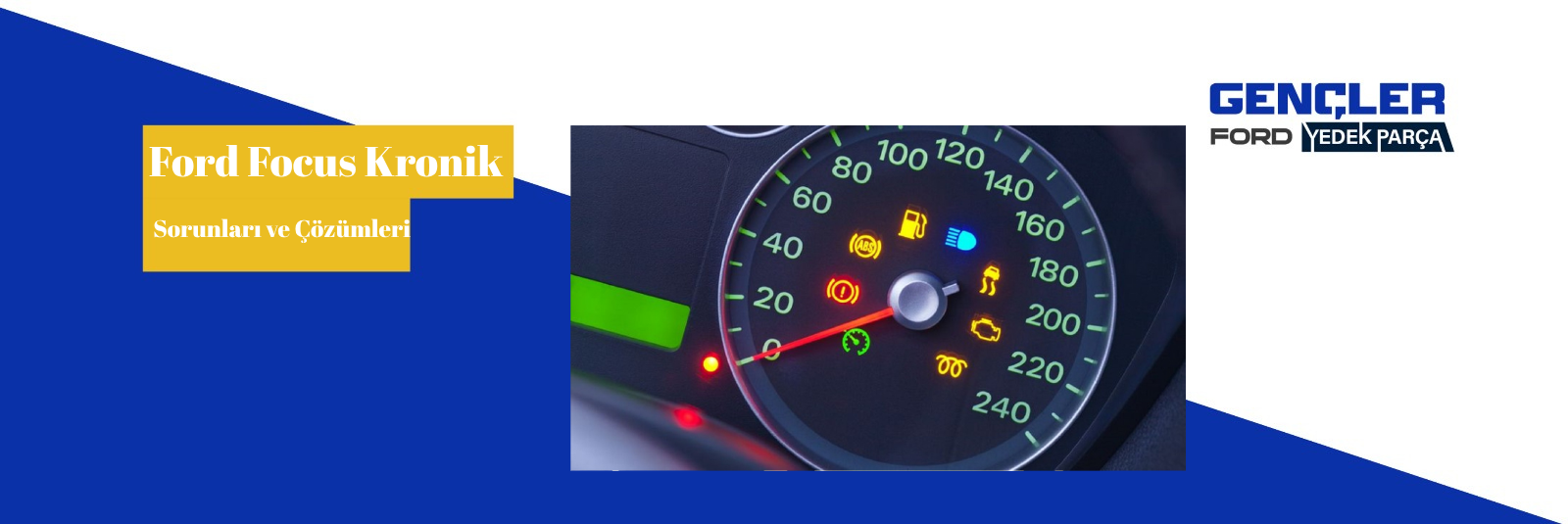 Ford Focus Kronik Sorunları ve Çözümleri