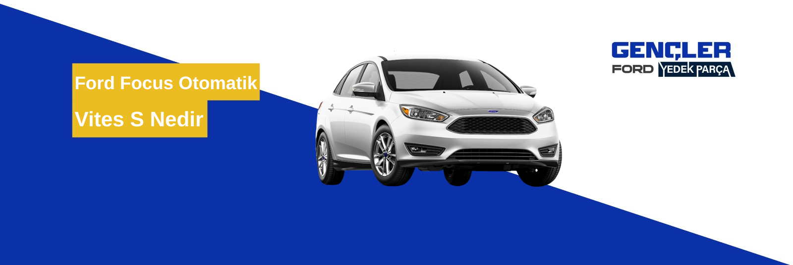 Ford Focus Otomatik Vites S Nedir
