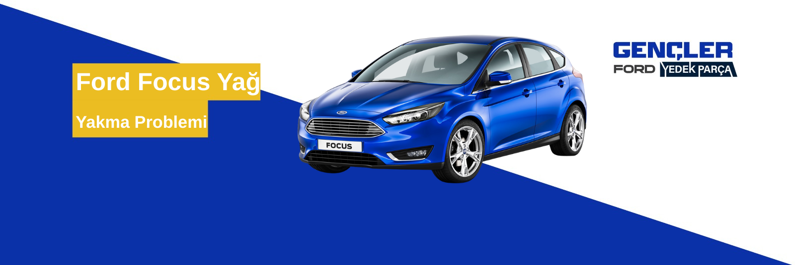 Ford Focus Yağ Yakma Problemi