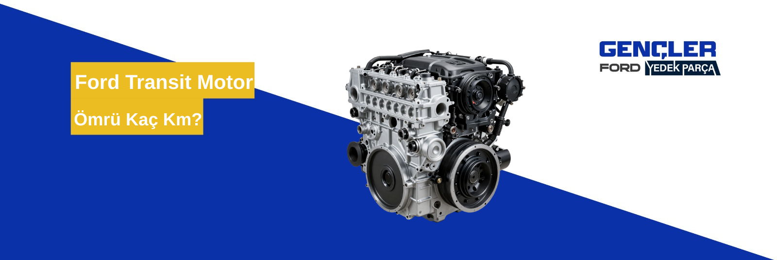 Ford Transit Motor Ömrü Kaç Km?