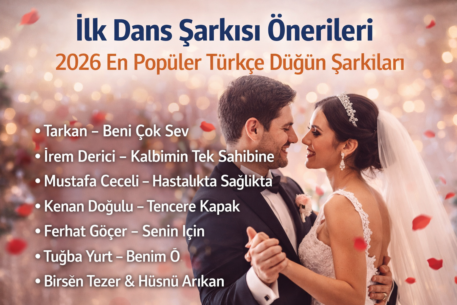dugun ilk dans sarkisi onerileri romantik dugun muzigi