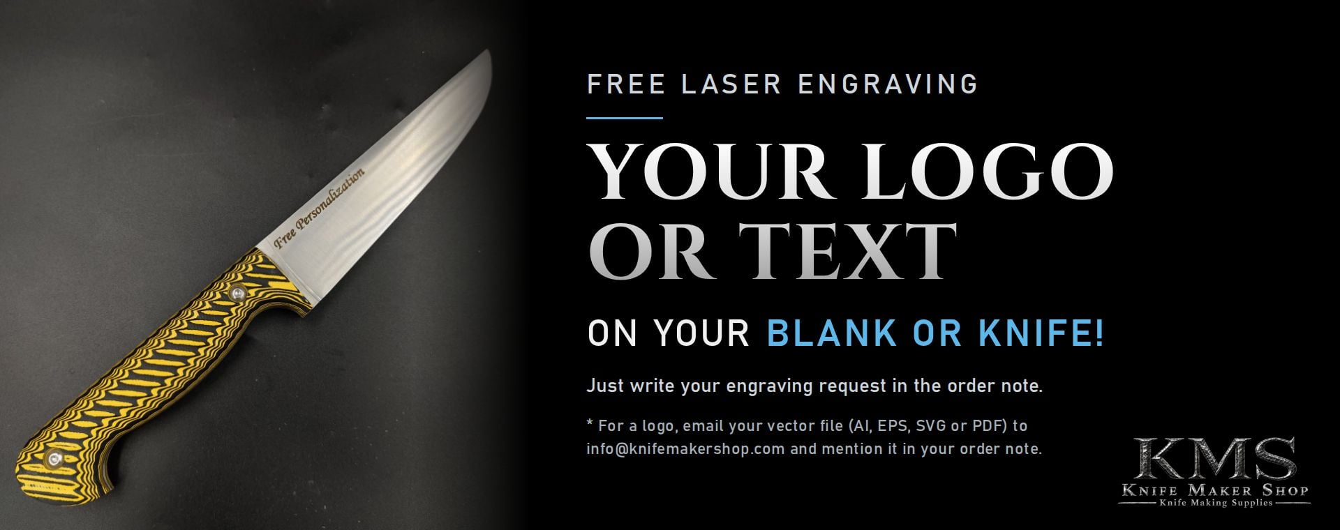 Your Logo or Text Laser Engraved on Your Blank or Knife