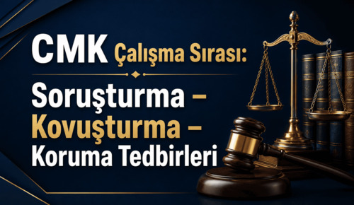 CMK çalışma sırası soruşturma kovuşturma koruma tedbirleri