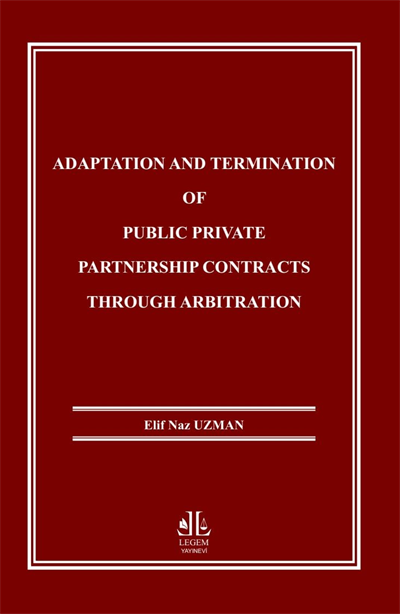 Adaptation and Termination of Public Private Partnership Contracts Through Abritration