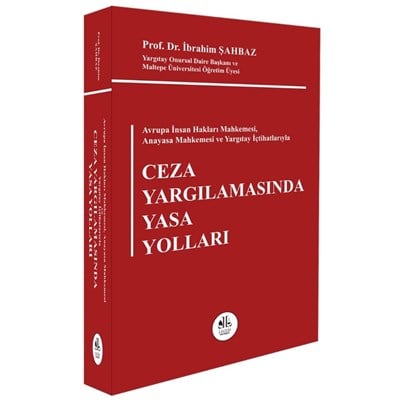 Avrupa İnsan Hakları Mahkemesi, Anayasa Mahkemesi Ve Yargıtay İçtihatlarıyla Ceza Yargılamasında Yasa Yolları  kitap kapağı