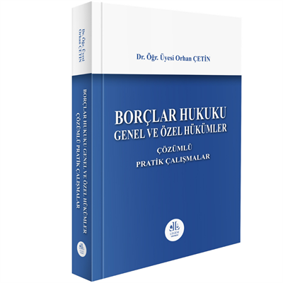 Borçlar Hukuku Genel ve Özel Hükümler, Çözümlü Pratik Çalışmalar