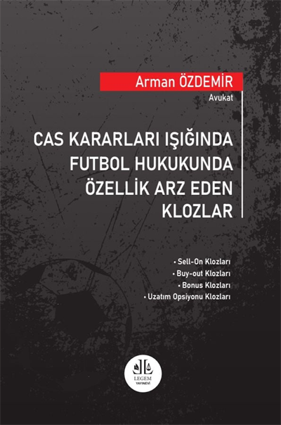 Cas Kararları Işığında Futbol Hukukunda Özellik Arz Eden Klozlar