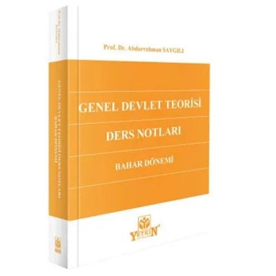 GENEL DEVLET TEORİSİ DERS NOTLARI BAHAR DÖNEMİ