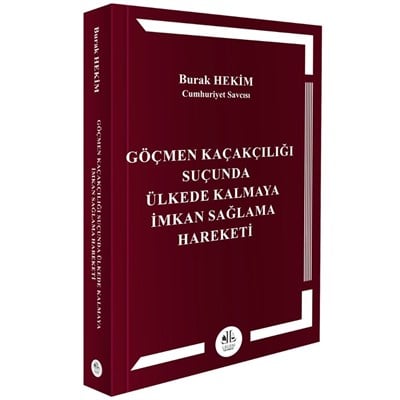 Göçmen Kaçakçılığı Suçunda Ülkede Kalmaya İmkan  Sağlama Hareketi  kitap kapağı