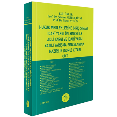 Hukuk Mesleklerine Giriş Sınavı, İdarî Yargı Ön Sınavı İle Adlî Yargı Ve İdarî Yargı Yazılı Yarışma Sınavlarına Hazırlık (Soru) Kitabı (CİLT – I)