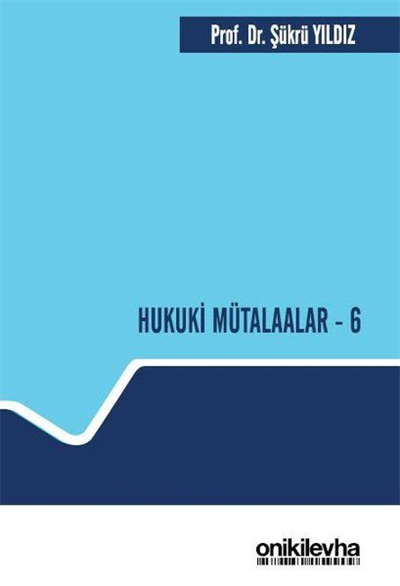 Hukuki Mütalaalar - 6